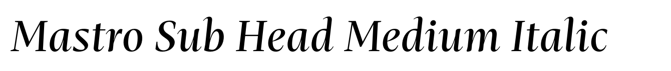 Mastro Sub Head Medium Italic